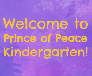 Prince of Peace Kindergarten Information 2022-2023